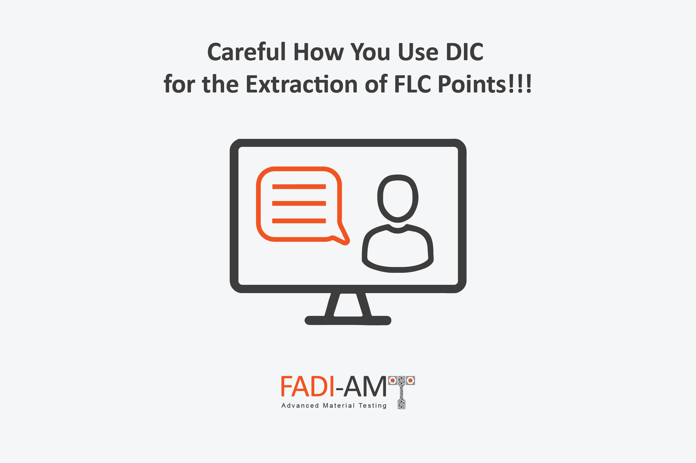 Careful How You Use DIC for the Extraction of FLC Points! FADI-AMT Webcast